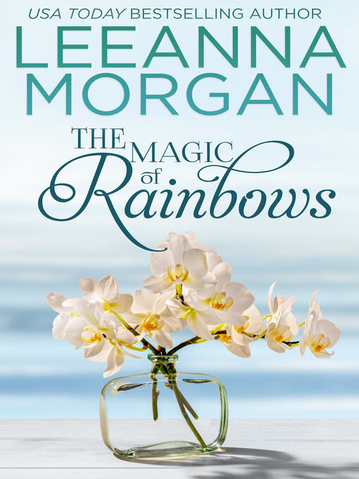 Title details for The Magic of Rainbows by Leeanna Morgan - Available